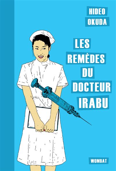 Les remedes du docteur irabu - Hideo Okuda - broché