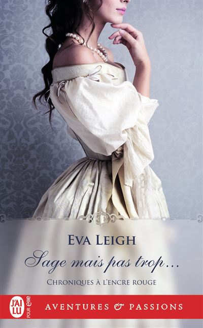 Sage mais pas trop... - Eva Leigh - Poche