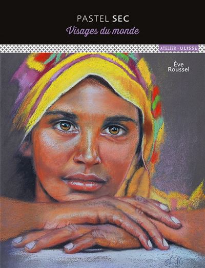 Pastel sec : l'âme du portrait - Eve Roussel - broché
