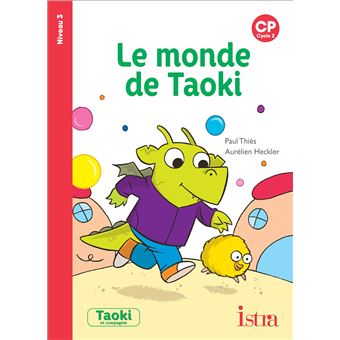Taoki et compagnie CP - Le Monde de Taoki - Album niveau 3