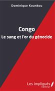 Congo le sang et l'or du génocide