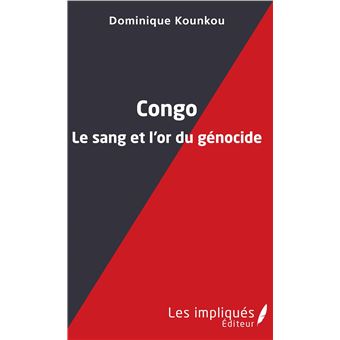 Congo le sang et l'or du génocide