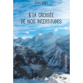 A la croisée de nos incertitudes