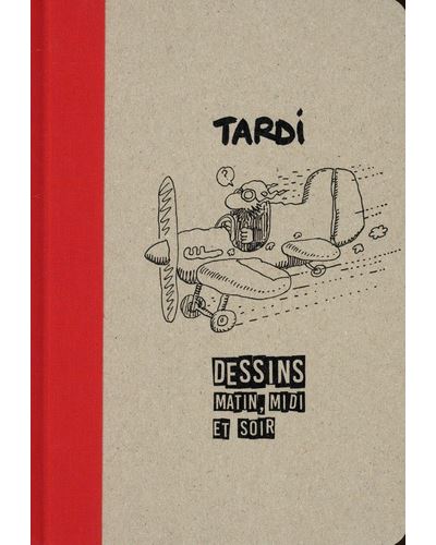 Tardi Dessins Matin Midi et Soir - Jacques Tardi - Oblique Art Production - cartonné - Bande dessinée