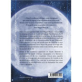 La maîtrise de la vie selon la sagesse toltèque