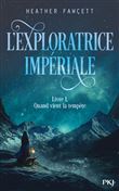 L'exploratrice impériale - Livre 1 Quand vient la tempête