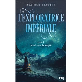 L'exploratrice impériale - Livre 1 Quand vient la tempête