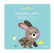 Maman lapin, où es-tu ?