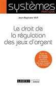 Le droit de la régulation des jeux d'argent