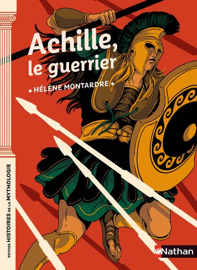 Achille le guerrier - Hélène Montardre - broché