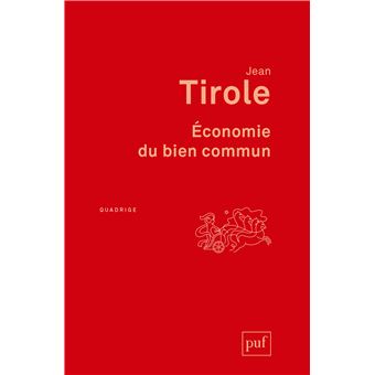 Jean Tirole - Economie du bien commun