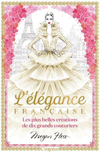 L'élégance Française, Les plus belles créations de dix grands couturiers