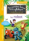 Premières lectures 100 % syllabiques larousse - Le robot