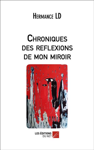 Chroniques des réflexions de mon miroir