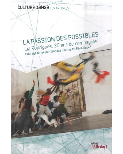Lia Rodrigues, 30 ans de compagnie - Isabelle Launay - broché