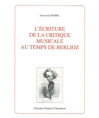 L'écriture de la critique musicale au temps de Berlioz