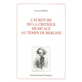 L'écriture de la critique musicale au temps de Berlioz