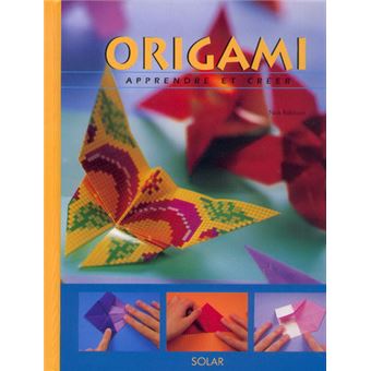 Origami Apprendre Et Créer