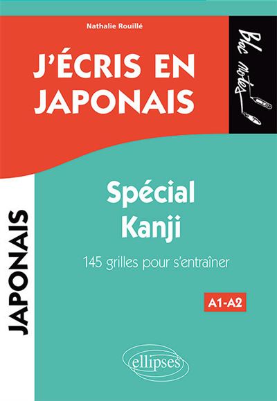 J'écris en japonais Spécial Kanji