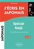 J'écris en japonais. Spécial Kanji. 145 grilles pour s’entraîner