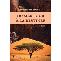 Du Mektoub à la destinée