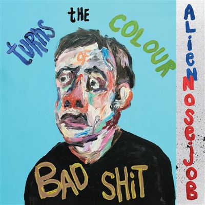 Turns The Colour Of Bad Shit vinyle