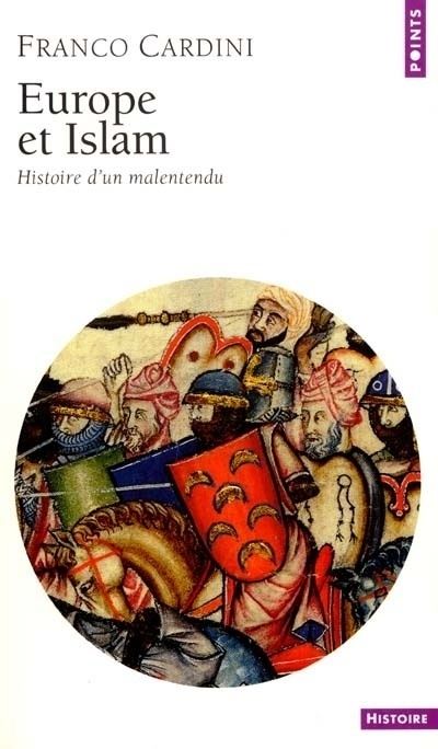 Europe et Islam. Histoire d'un malentendu - Franco Cardini - Poche