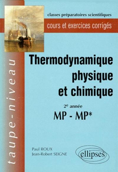 Thermodynamique physique et chimique 2e année MP-MP*