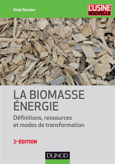 La biomasse énergie, définitions, ressources et usages