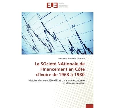 La société nationale de financement en côte d'ivoire de 1963 à 1980