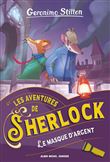 Les Aventures de Sherlock T3 Le Masque d'argent