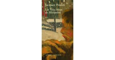 Les yeux bleus de Mistassini - Jacques Poulin - broché