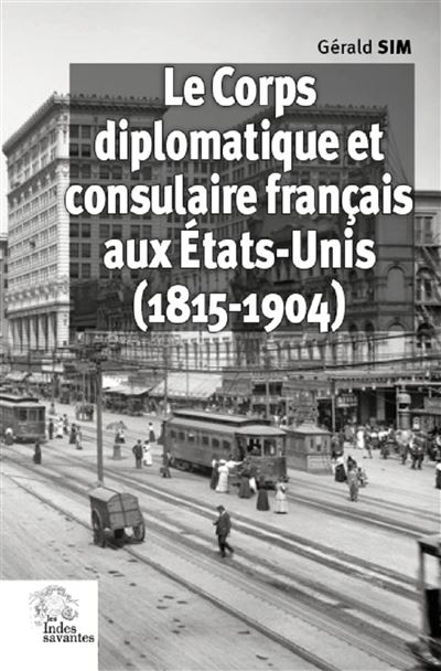 Le corps diplomatique et consulaire français aux États-Unis