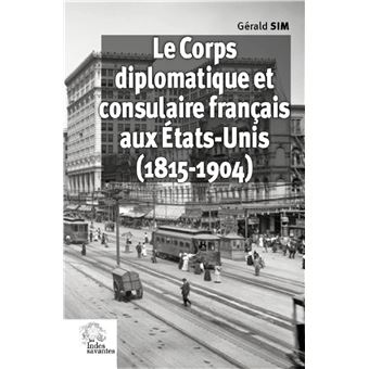 Le Corps diplomatique et consulaire français aux États-Unis