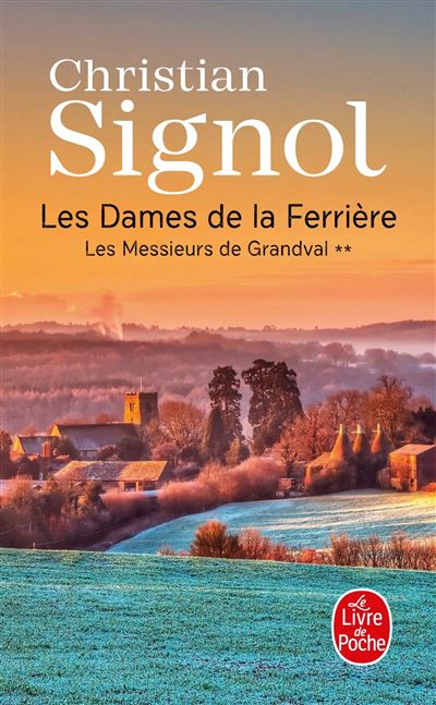 Les Dames de la Ferrière (Les Messieurs de Grandval, Tome 2) : - Christian Signol - Poche
