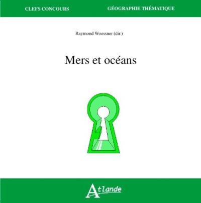 Géographie des mers et des océans - Raymond Woessner - broché