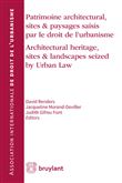 Patrimoine Architectural, sites et paysages saisis par le droit de l'urbanisme/Architectural heritag