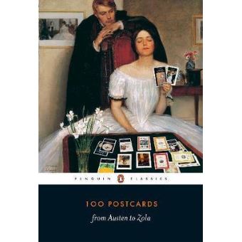 100 POSTCARDS FROM AUSTEN TO ZOLA