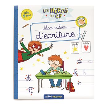 Les héros du cp - mon cahier d'écriture