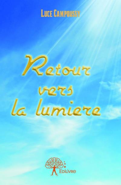 Retour vers la lumière