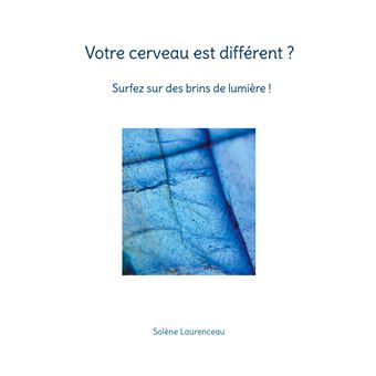 Votre cerveau est différent ? Surfez sur des brins de lumière