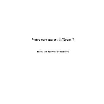Votre cerveau est différent ? Surfez sur des brins de lumière