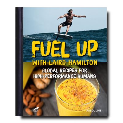 Fuel up with Laird Hamilton