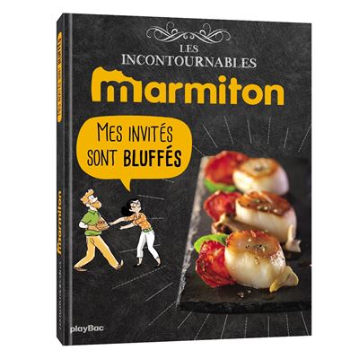 Mes invites sont bluffes les recettes incontournables