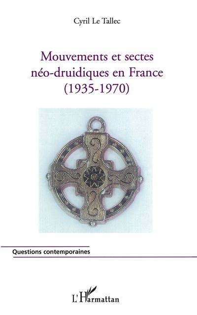 Mouvements et sectes néo-druidiques en France 1935-1970