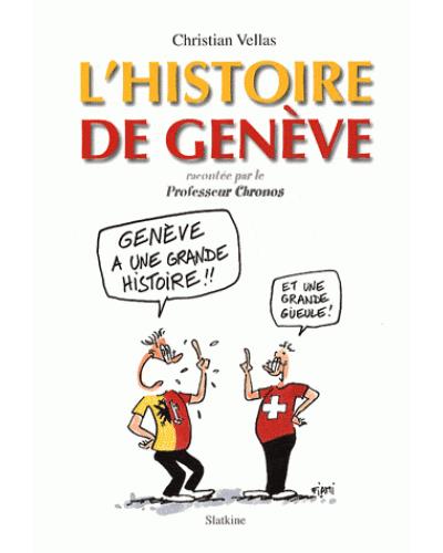 Histoire de geneve racontee par le professeur chronos -  Inconnus - broché
