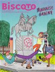Biscoto n°82 - Mauvaise graine
