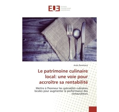 Le patrimoine culinaire local: une voie pour accroitre sa re