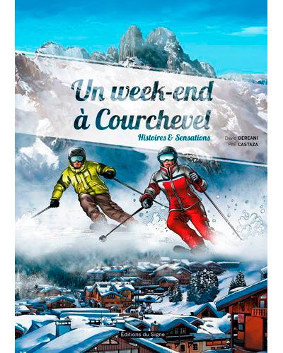 Un Week-End De Ski À Courchevel - David Déréani - cartonné