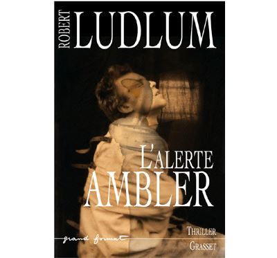 L alerte ambler - Robert Ludlum - broché